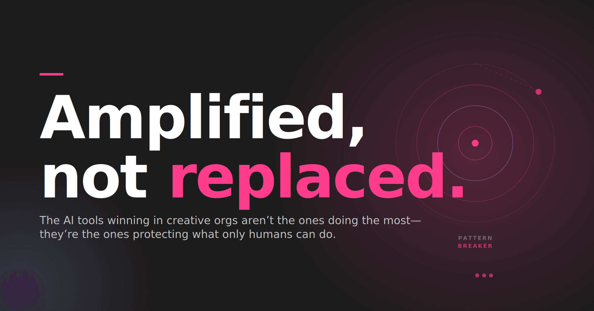 Amplified not replaced: What AI actually do for creative teams
