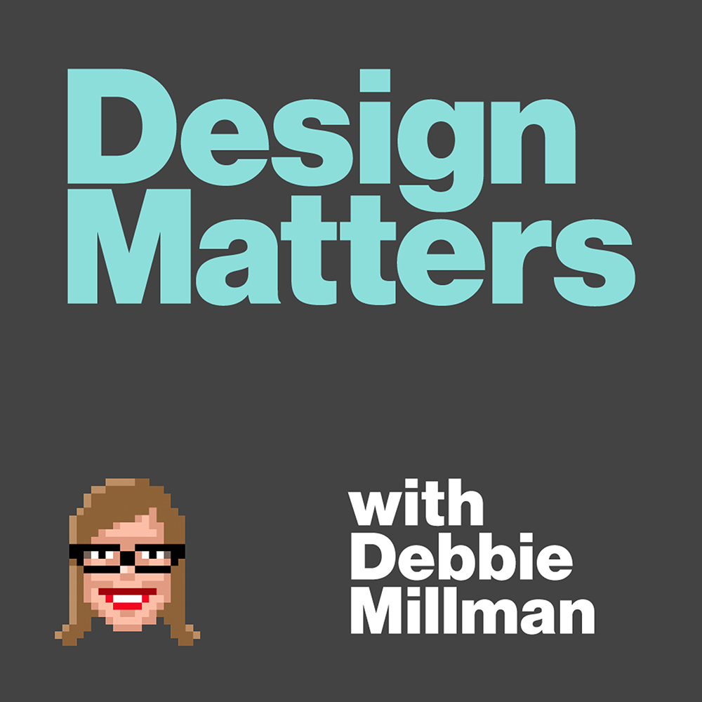 Design Matters with Debbie Millman ﻿