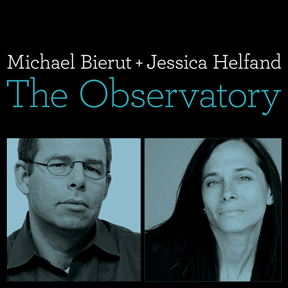 The Observatory with Michael Bierut and Jessica Helfand 